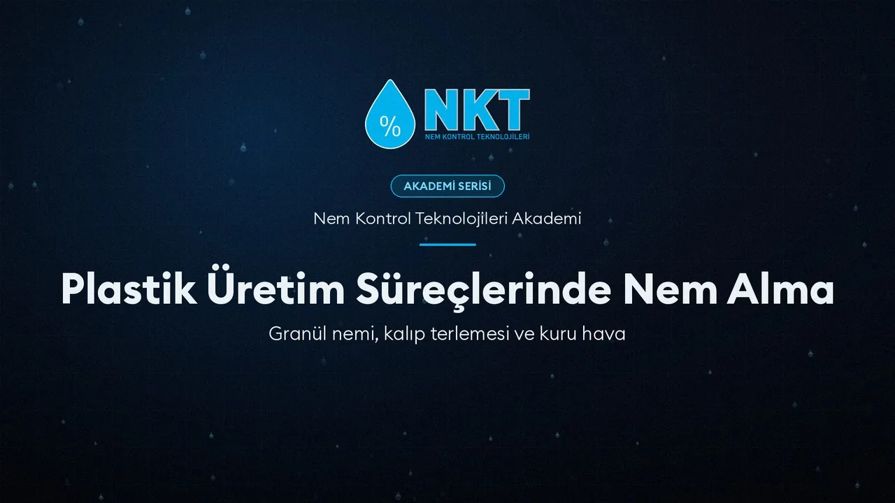Plastik Üretim Süreçlerinde Nem Alma