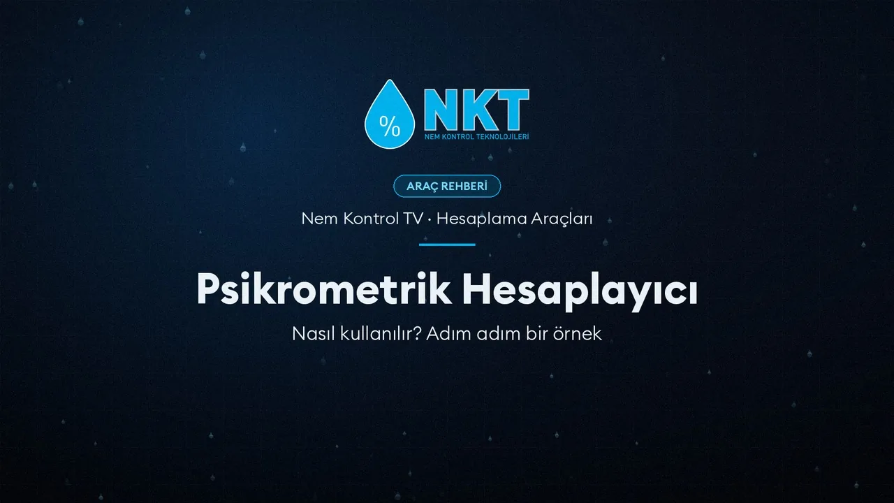 Psikrometrik Hesaplayıcı Nasıl Kullanılır?